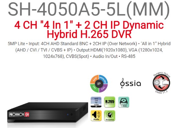 מכשיר הקלטה  Provision SH-4050A5-5L AHD/IP HYBRID Audio in/out | PC SQUAD